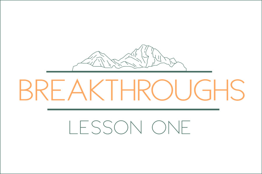 Breakthroughs: Lesson One