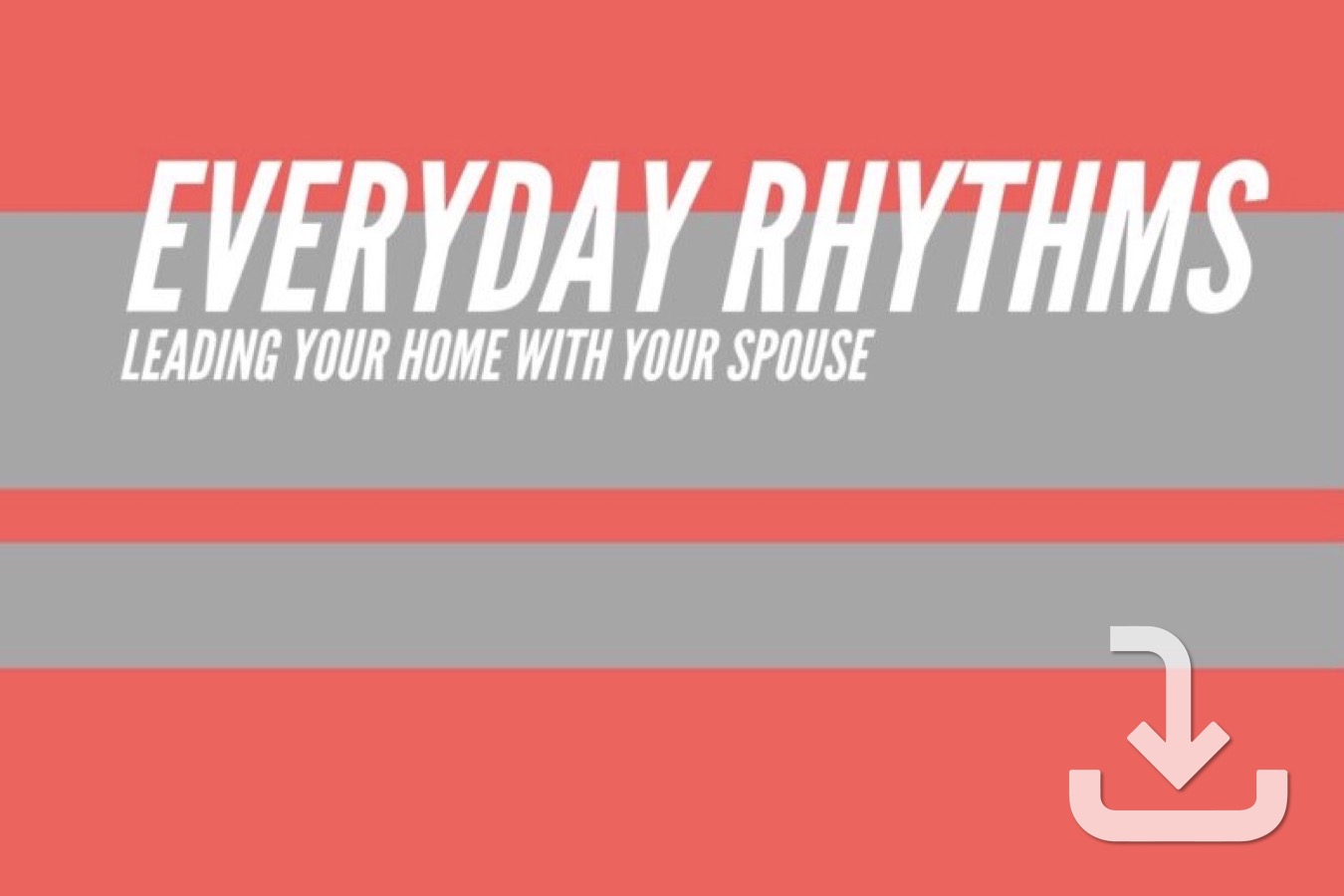 Everyday Rhythms in Your Marriage