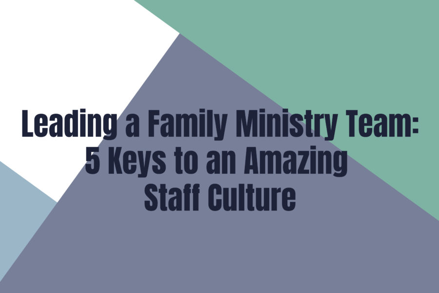 Leading a Family Ministry Team