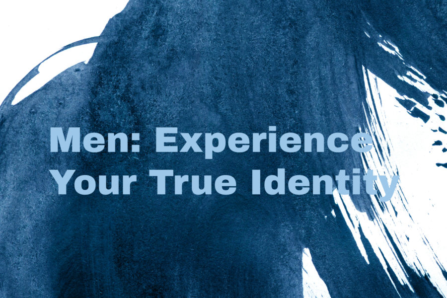 Men: Experience Your True Identity Breakout