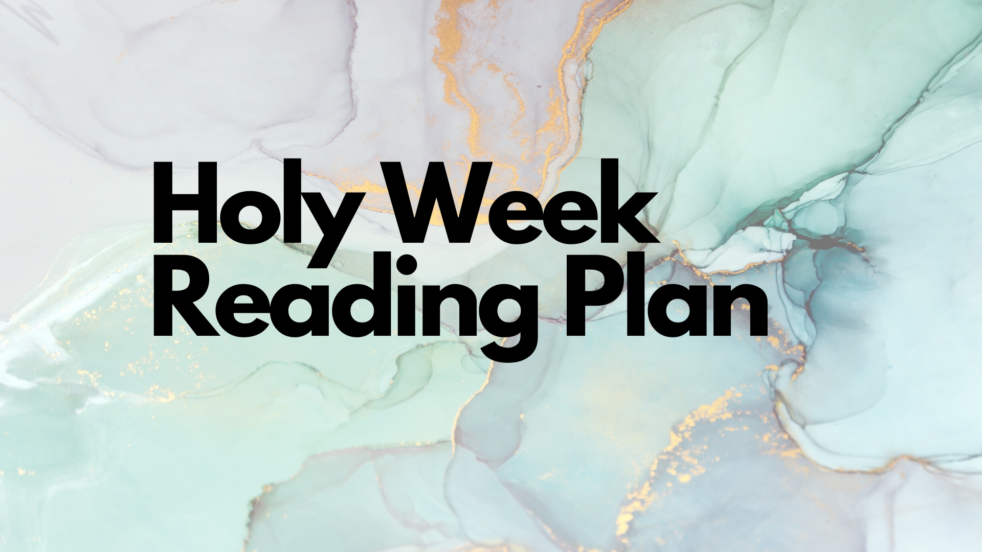 Holy Week Reading Plan Empowered Homes