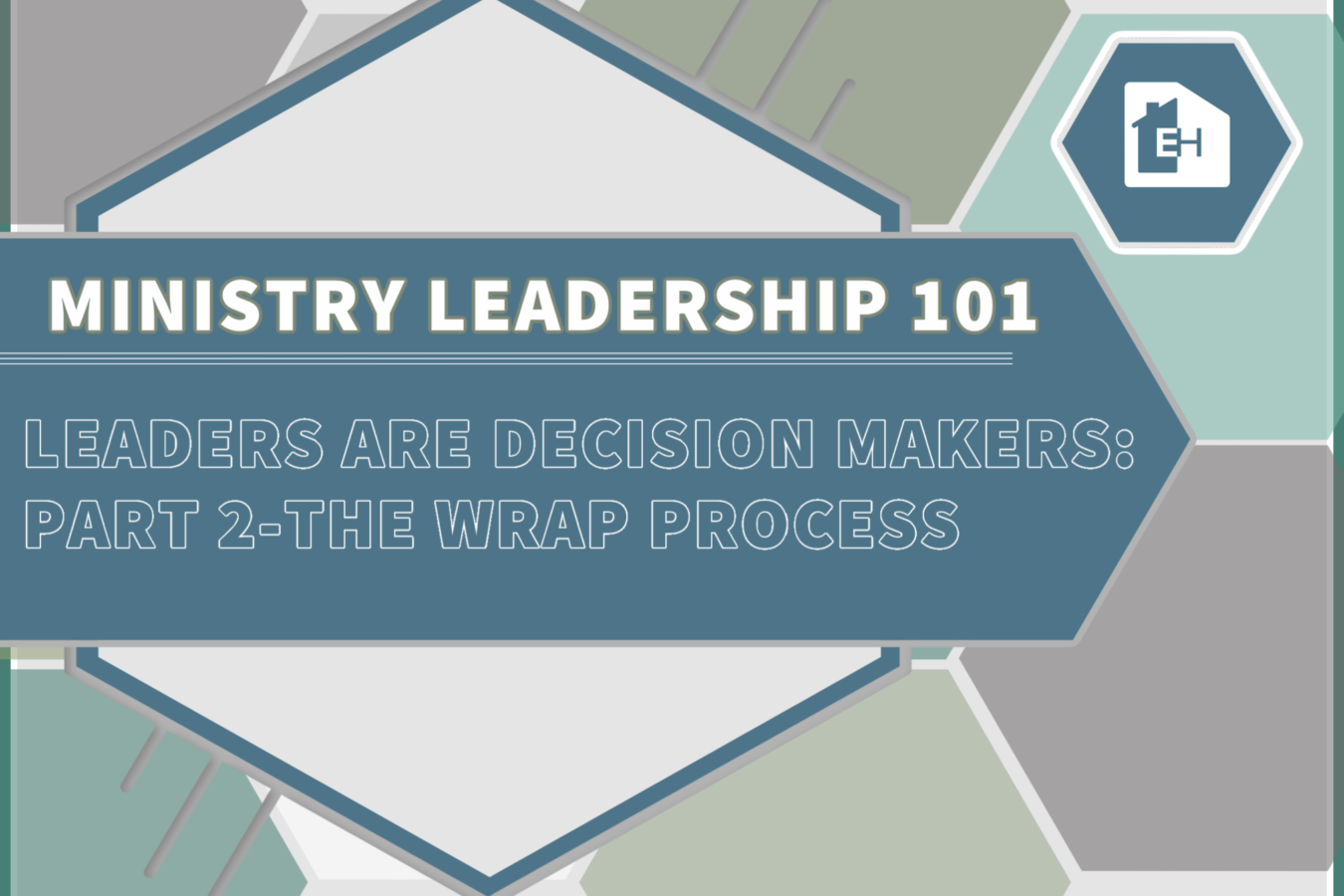 Leaders Are Decision Makers:  Make a Decision (Part Two)