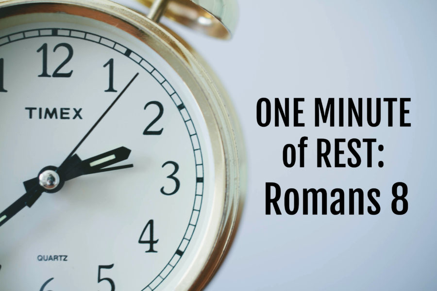 One Minute of Rest: Romans 8