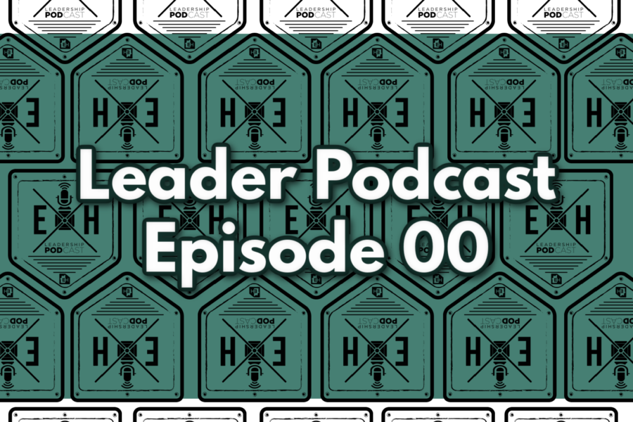 Leader Podcast: Episode 00 - Launch