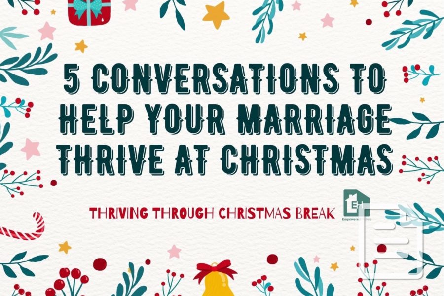 5 Conversations to Help Your Marriage Thrive at Christmas