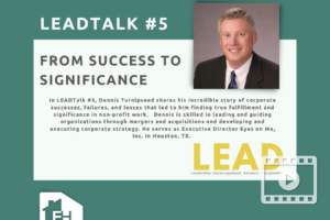 Empowered Homes Podcast: LEADtalk: From Success to Significance