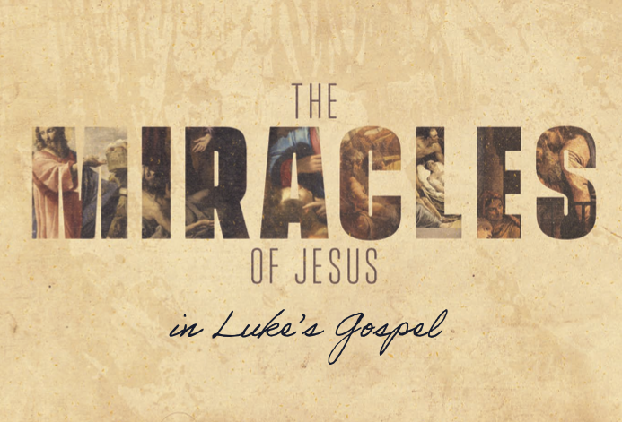 Study Curriculum: Miracles of Jesus (Book of Luke)