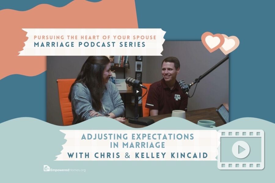 EH Podcast: Adjusting Expectations in Marriage