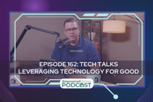 EH Podcast: Episode 162 Leveraging Technology for Good