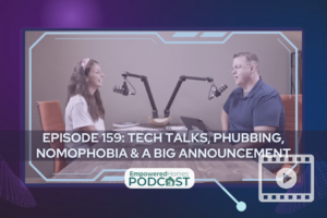 EH Podcast: Episode 159 Tech Talks, Phubbing, & Nomophobia