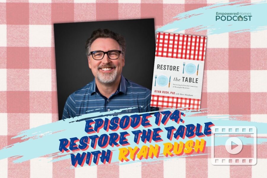 EH Podcast: Episode 174 Restore The Table with Ryan Rush