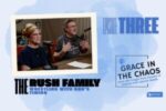 Grace in the Chaos Episode 3: Rush Family