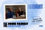 Grace in the Chaos Episode 8: The John Family